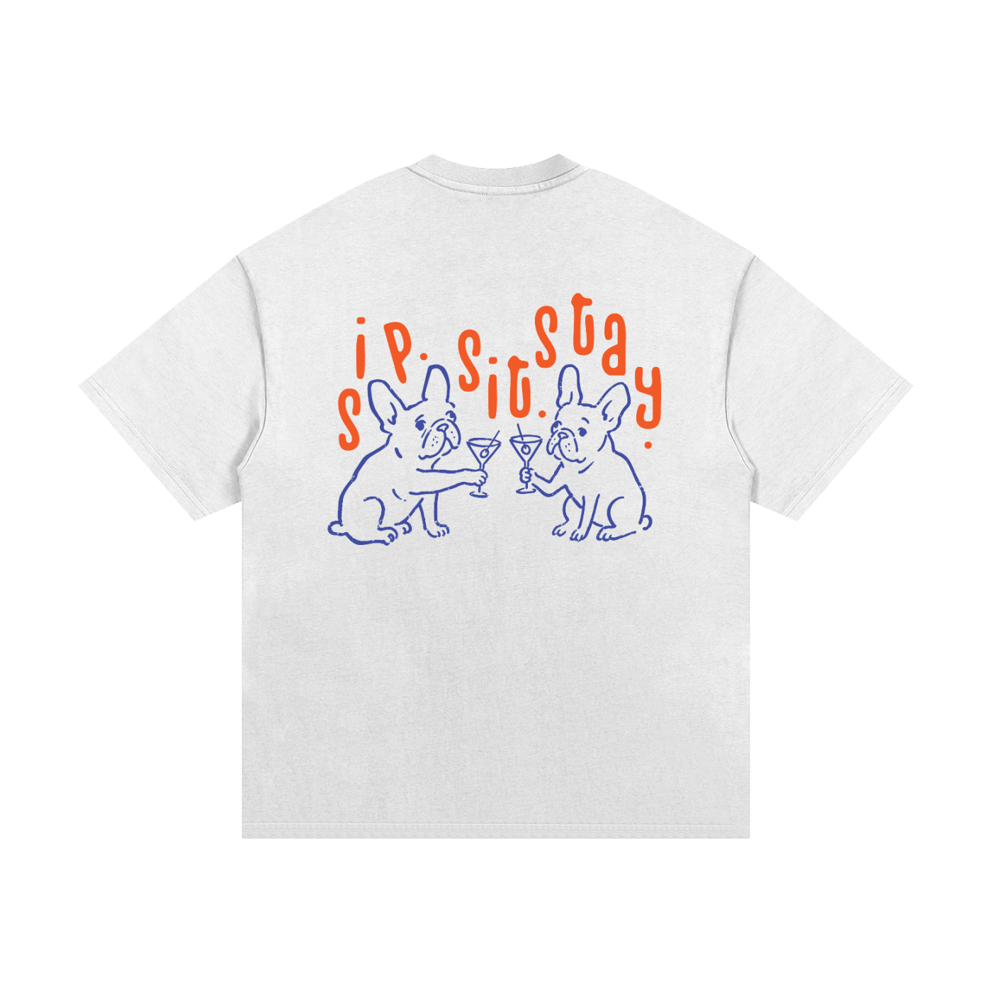 A white short-sleeve t-shirt shown from the back, featuring a graphic print of two blue line-art French bulldogs clinking martini glasses under orange text that reads sip.sit.stay